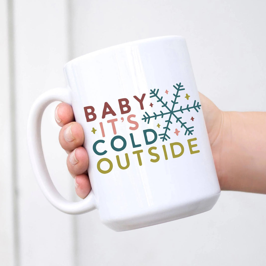 Baby It's Cold Outside <br> 15oz Mug