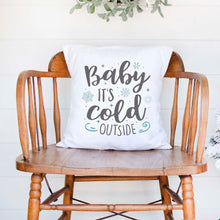 Load image into Gallery viewer, Baby It&#39;s Cold Outside &lt;br&gt;18x18 Pillow Cover
