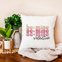 Load image into Gallery viewer, Be Mine Valentine | 18x18 Pillow Cover
