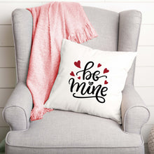 Load image into Gallery viewer, Be Mine | 18x18 Pillow Cover
