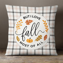 Load image into Gallery viewer, I Love Fall Most of All—18x18 Pillow Cover
