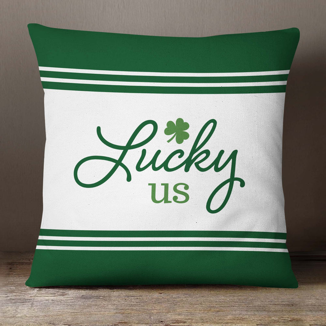 Lucky Us<br>18x18 Pillow Cover