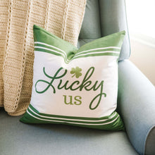 Load image into Gallery viewer, Lucky Us&lt;br&gt;18x18 Pillow Cover
