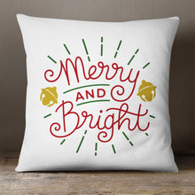 Load image into Gallery viewer, Merry and Bright&lt;br&gt;18x18 Pillow Cover
