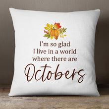 Load image into Gallery viewer, Octobers—18x18 Pillow Cover
