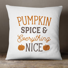 Load image into Gallery viewer, Pumpkin Spice and Everything Nice—18x18 Pillow Cover
