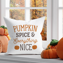 Load image into Gallery viewer, Pumpkin Spice and Everything Nice—18x18 Pillow Cover
