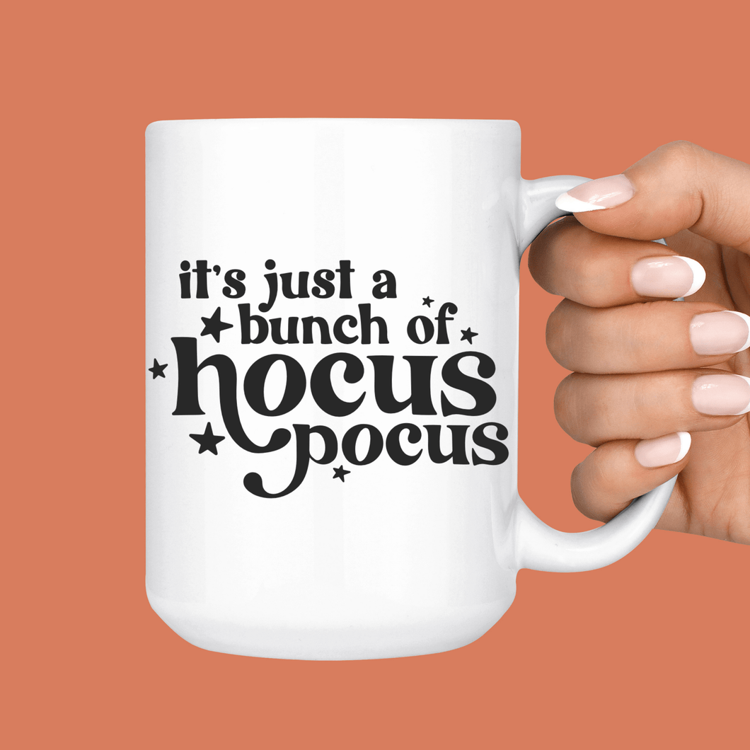 It's Just a Bunch of Hocus Pocus Black <br> 15oz Ceramic Mug